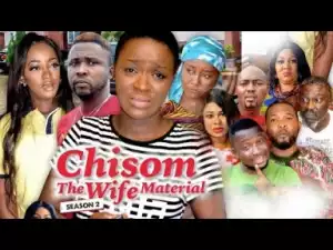 Video: Chisom The Wife Material 2 - Latest 2018 Nigerian Nollywoood Movie
